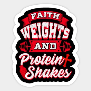 Faith Weights And Protein Shakes Religion Workout Sticker
